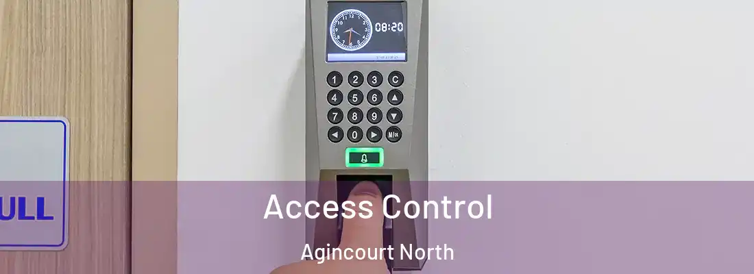 Access Control Agincourt North