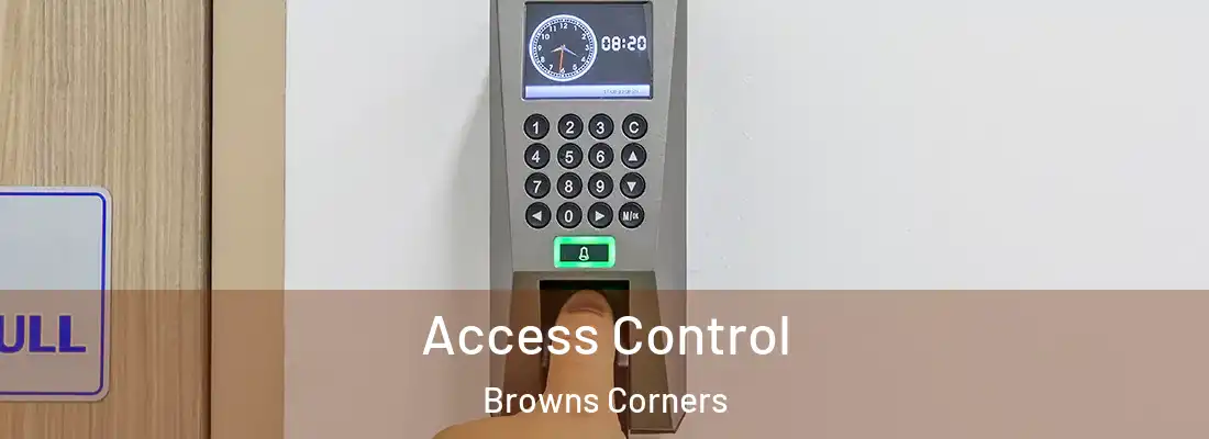 Access Control Browns Corners