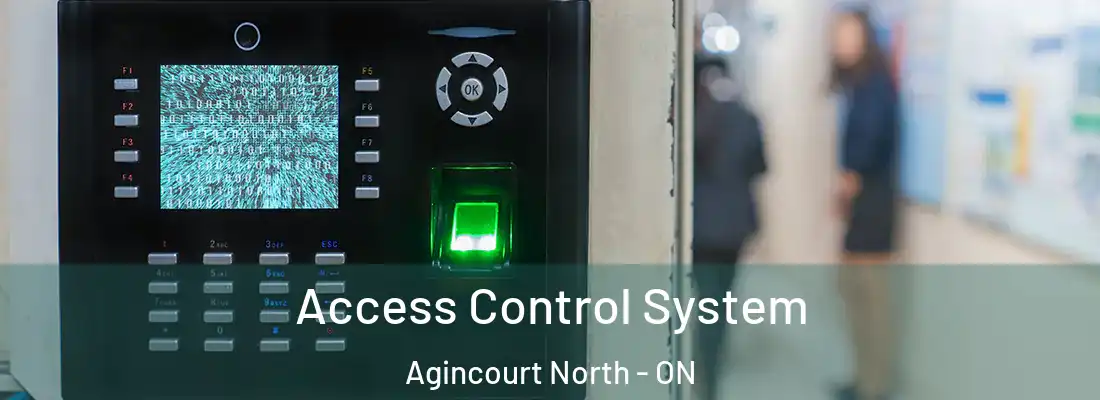  Access Control System Agincourt North - ON
