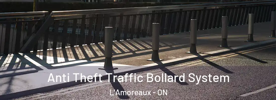  Anti Theft Traffic Bollard System L'Amoreaux - ON