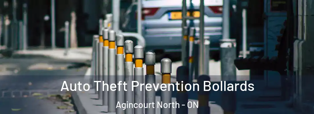  Auto Theft Prevention Bollards Agincourt North - ON