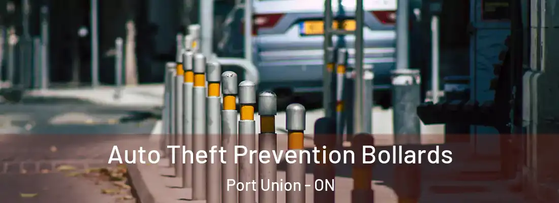  Auto Theft Prevention Bollards Port Union - ON