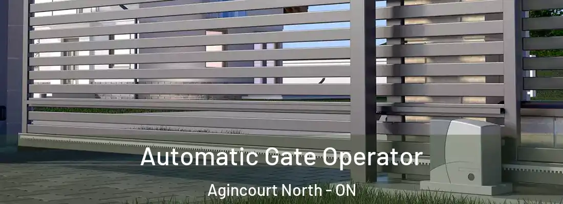 Automatic Gate Operator Agincourt North - ON