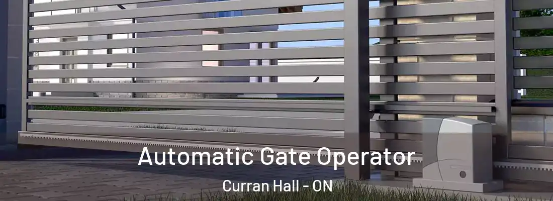  Automatic Gate Operator Curran Hall - ON
