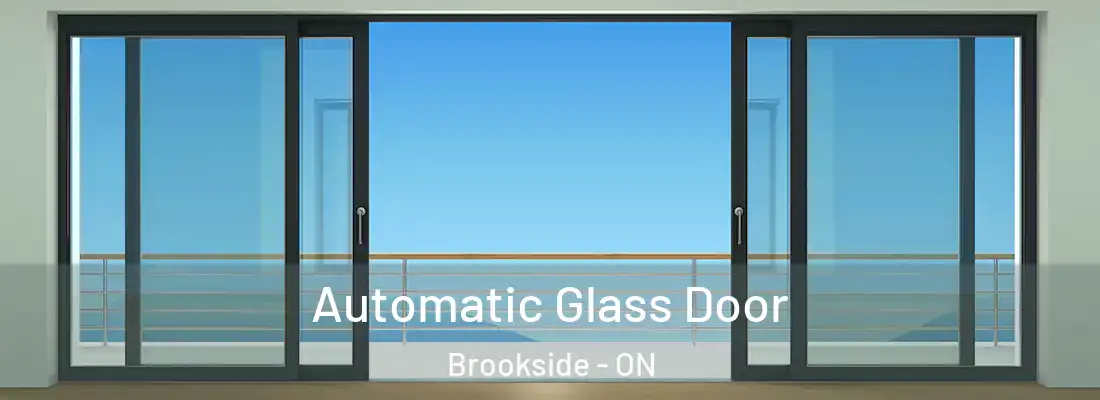  Automatic Glass Door Brookside - ON