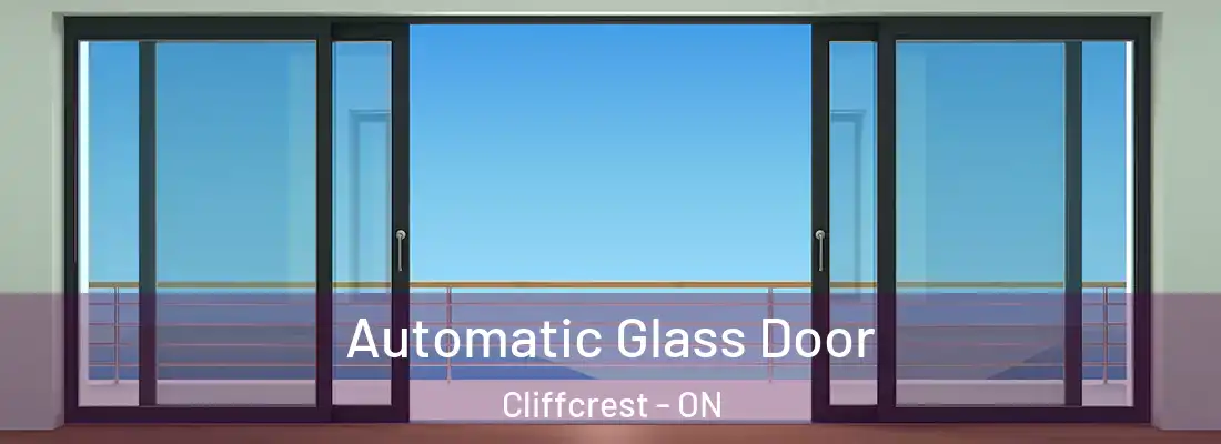  Automatic Glass Door Cliffcrest - ON