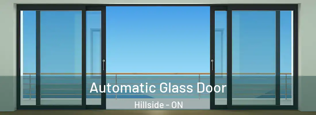  Automatic Glass Door Hillside - ON