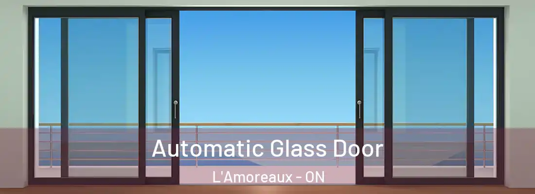  Automatic Glass Door L'Amoreaux - ON