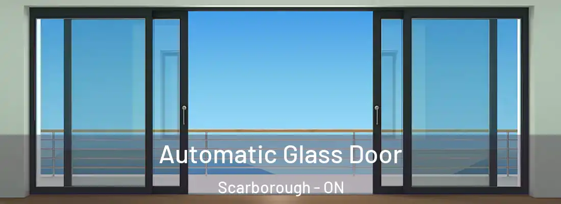  Automatic Glass Door Scarborough - ON