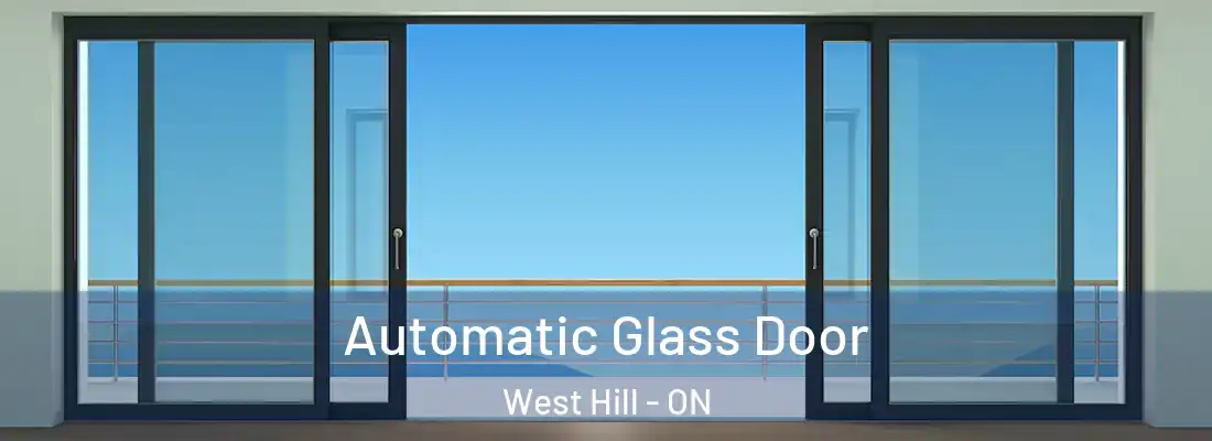  Automatic Glass Door West Hill - ON