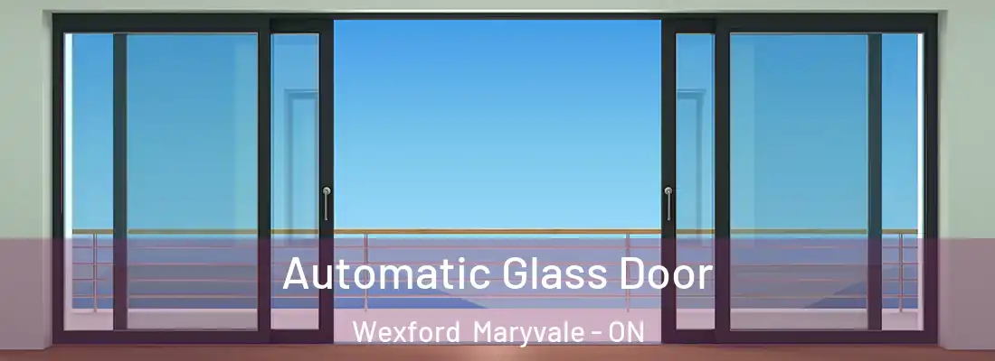  Automatic Glass Door Wexford Maryvale - ON