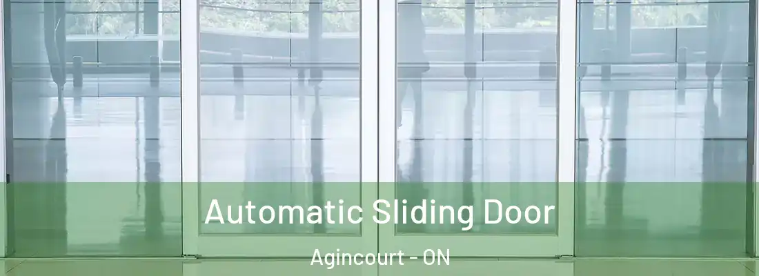  Automatic Sliding Door Agincourt - ON