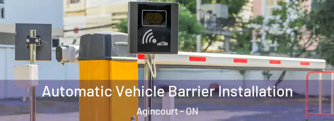  Automatic Vehicle Barrier Installation Agincourt - ON