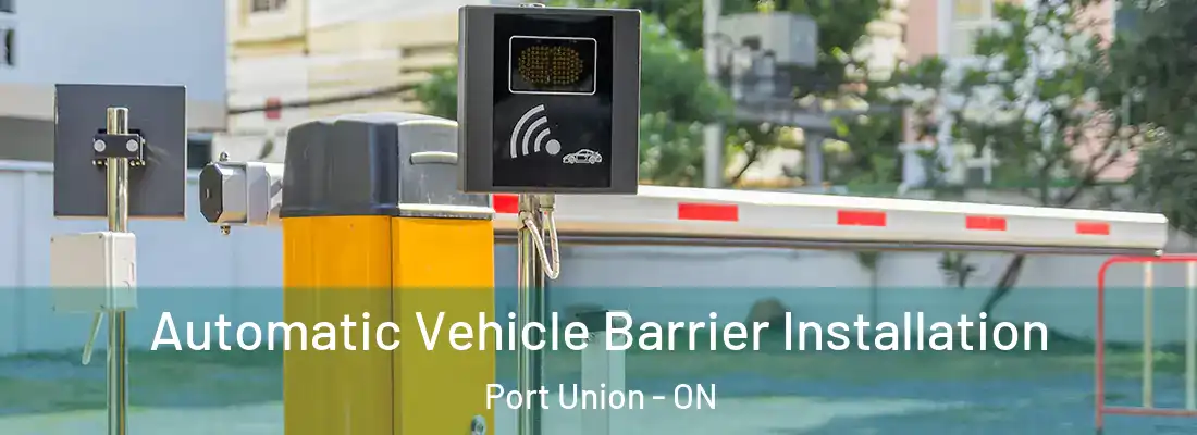  Automatic Vehicle Barrier Installation Port Union - ON