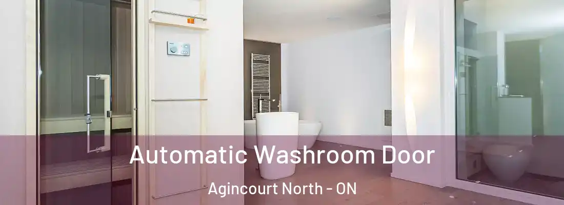  Automatic Washroom Door Agincourt North - ON