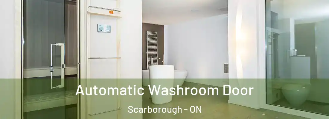  Automatic Washroom Door Scarborough - ON