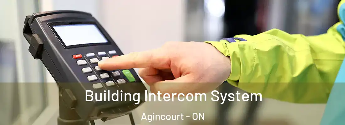  Building Intercom System Agincourt - ON