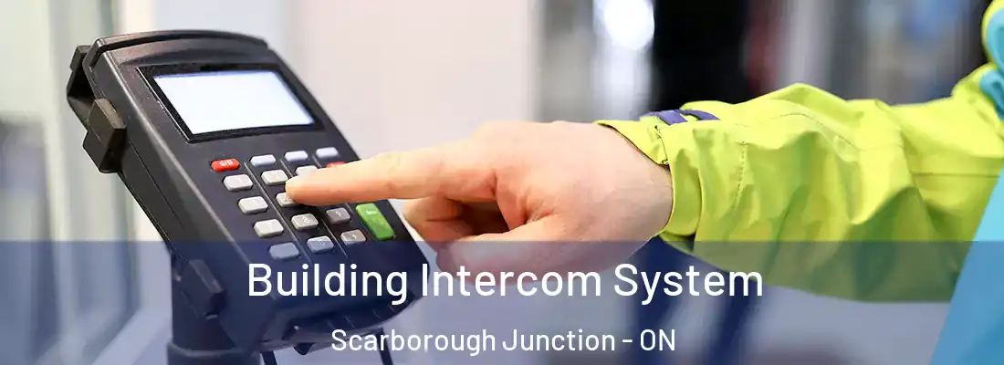  Building Intercom System Scarborough Junction - ON