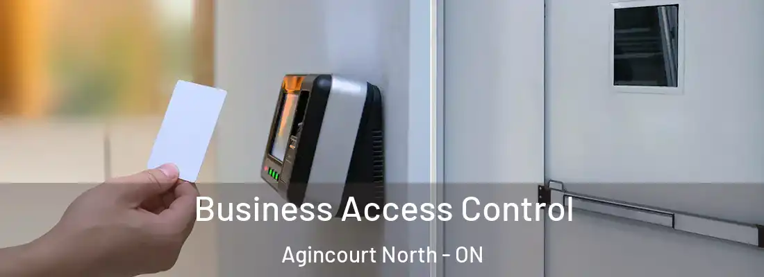  Business Access Control Agincourt North - ON