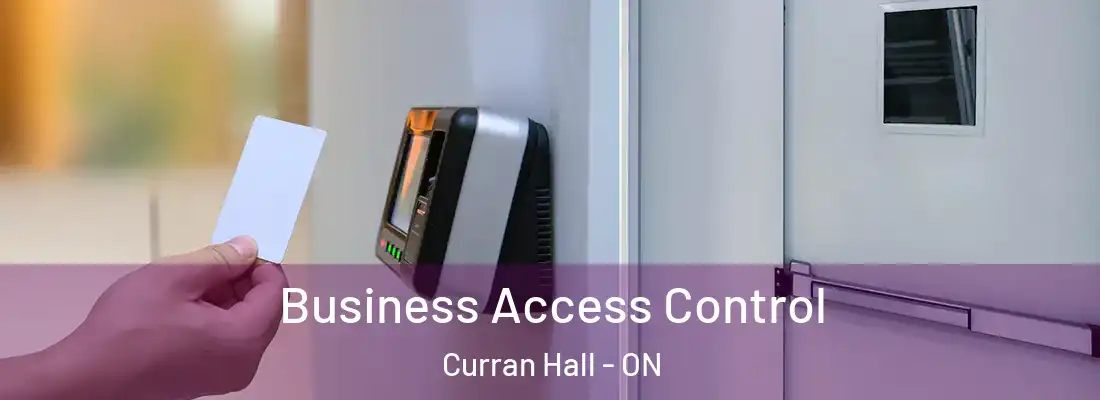  Business Access Control Curran Hall - ON