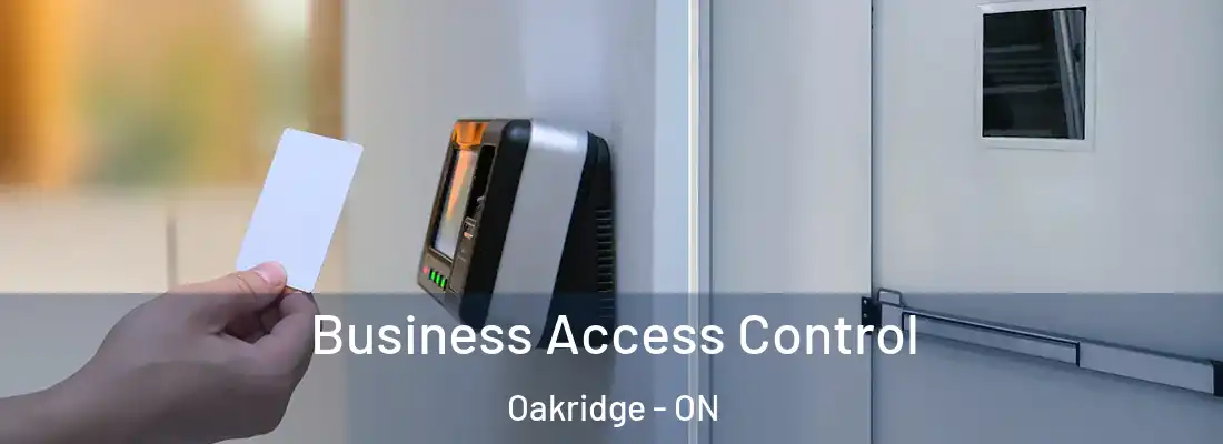  Business Access Control Oakridge - ON