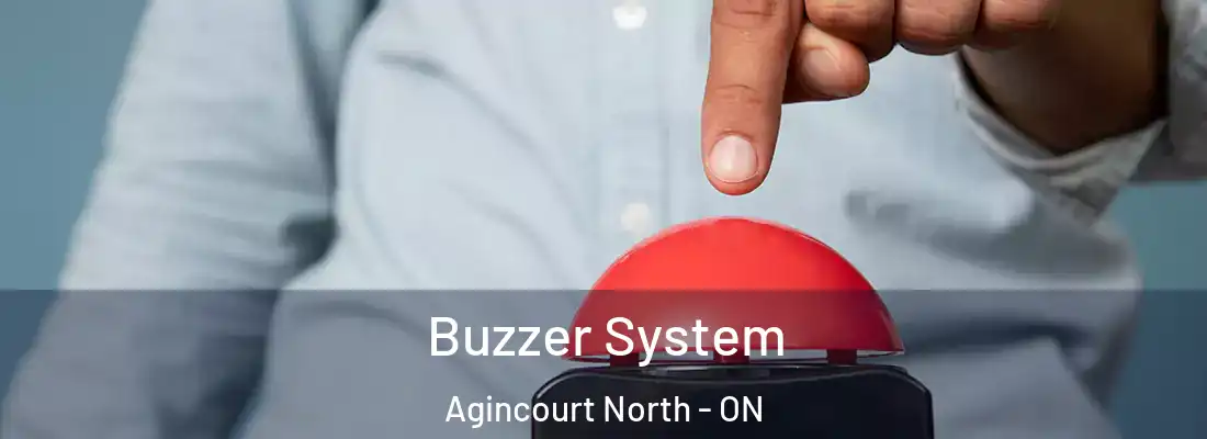  Buzzer System Agincourt North - ON