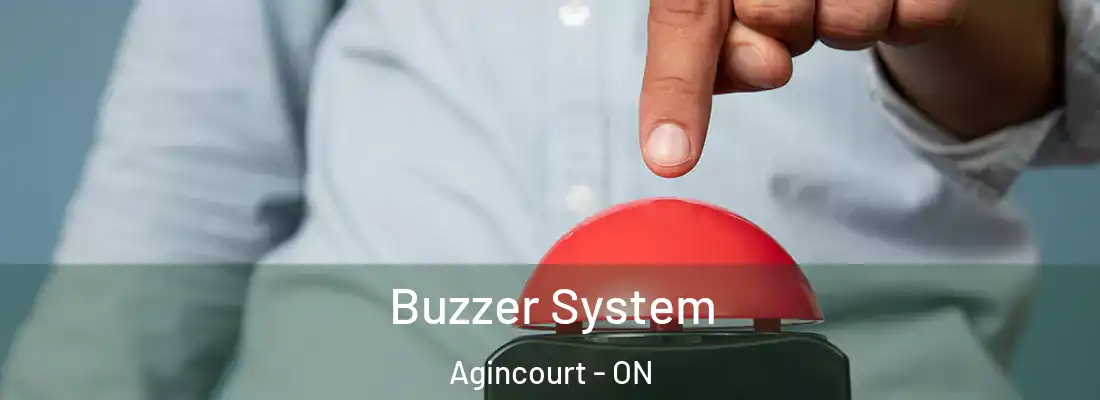  Buzzer System Agincourt - ON