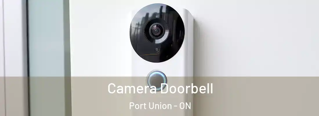  Camera Doorbell Port Union - ON