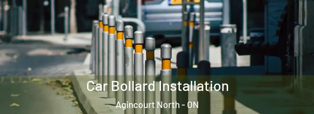  Car Bollard Installation Agincourt North - ON