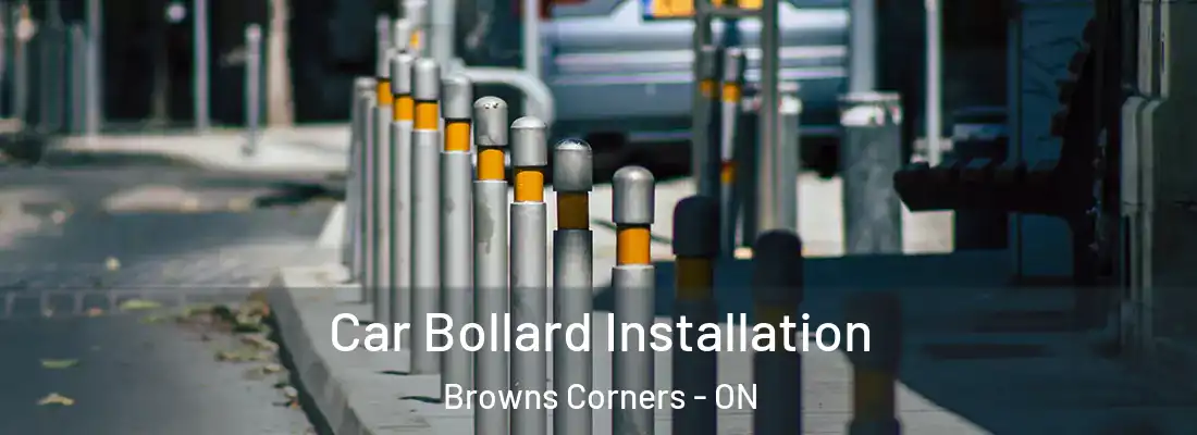  Car Bollard Installation Browns Corners - ON