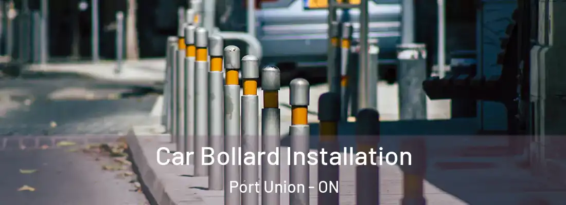  Car Bollard Installation Port Union - ON