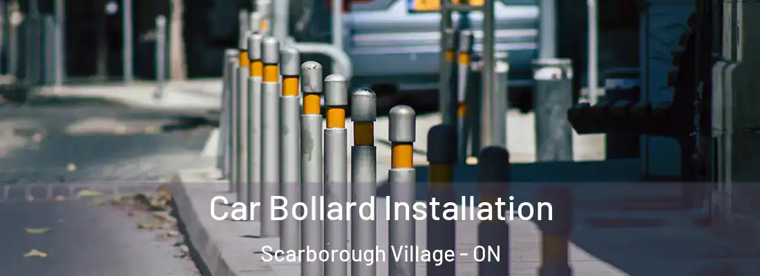  Car Bollard Installation Scarborough Village - ON