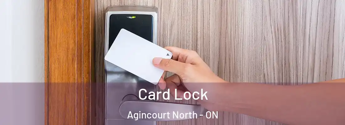  Card Lock Agincourt North - ON