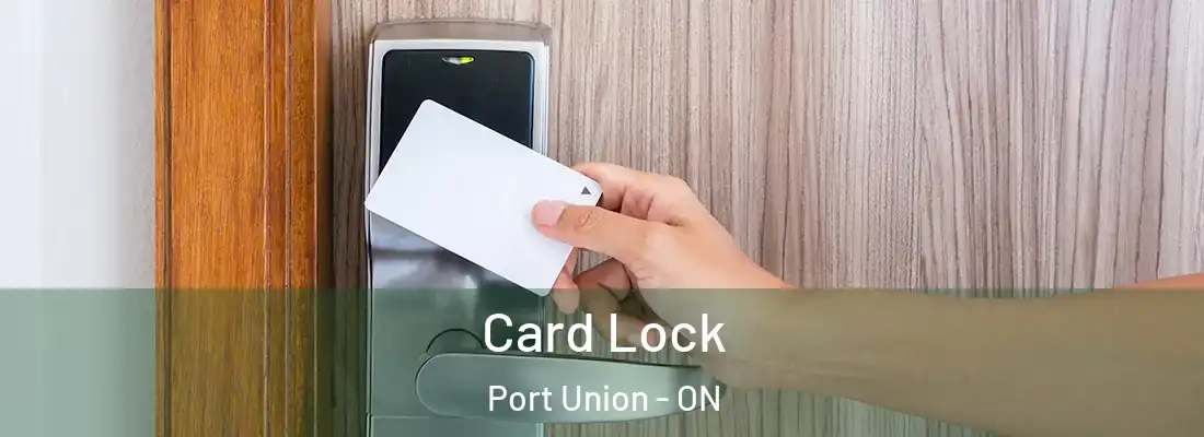  Card Lock Port Union - ON