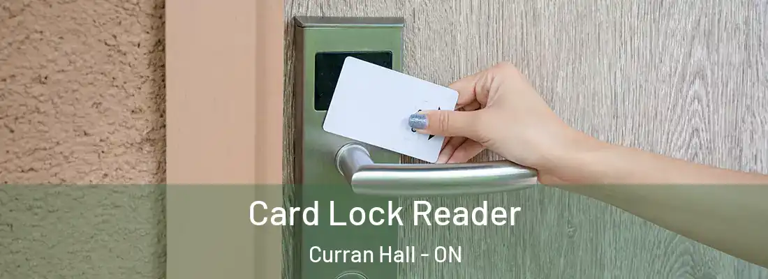  Card Lock Reader Curran Hall - ON