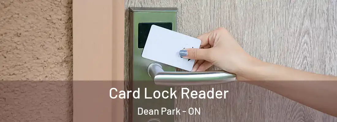  Card Lock Reader Dean Park - ON