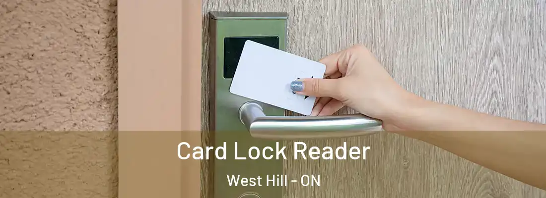  Card Lock Reader West Hill - ON