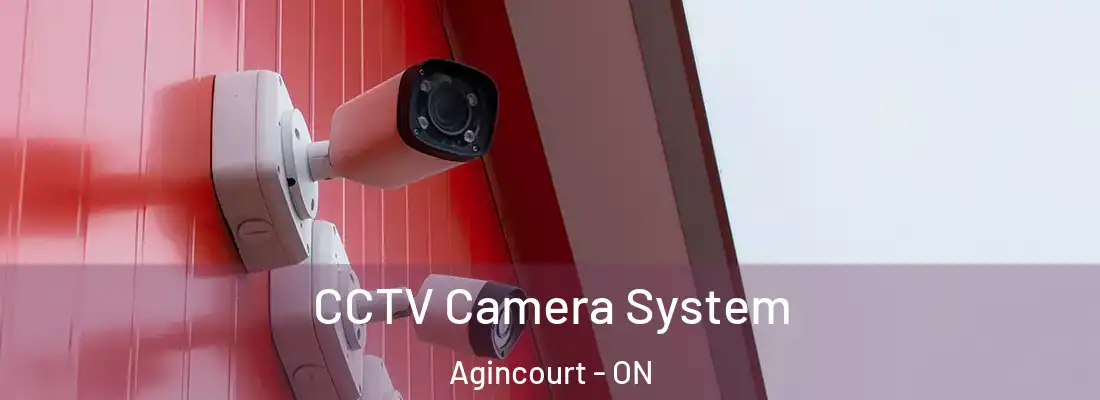  CCTV Camera System Agincourt - ON