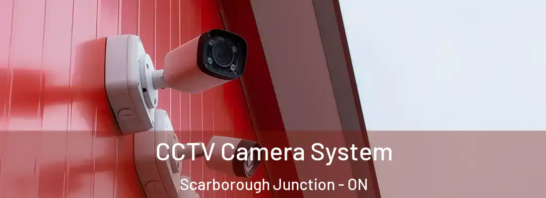  CCTV Camera System Scarborough Junction - ON