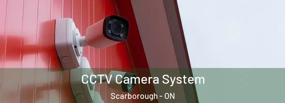  CCTV Camera System Scarborough - ON