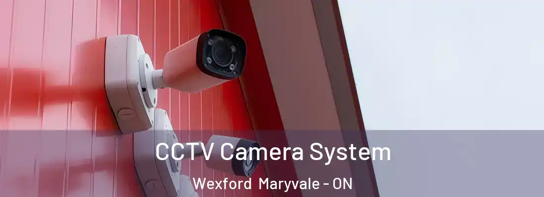 CCTV Camera System Wexford Maryvale - ON