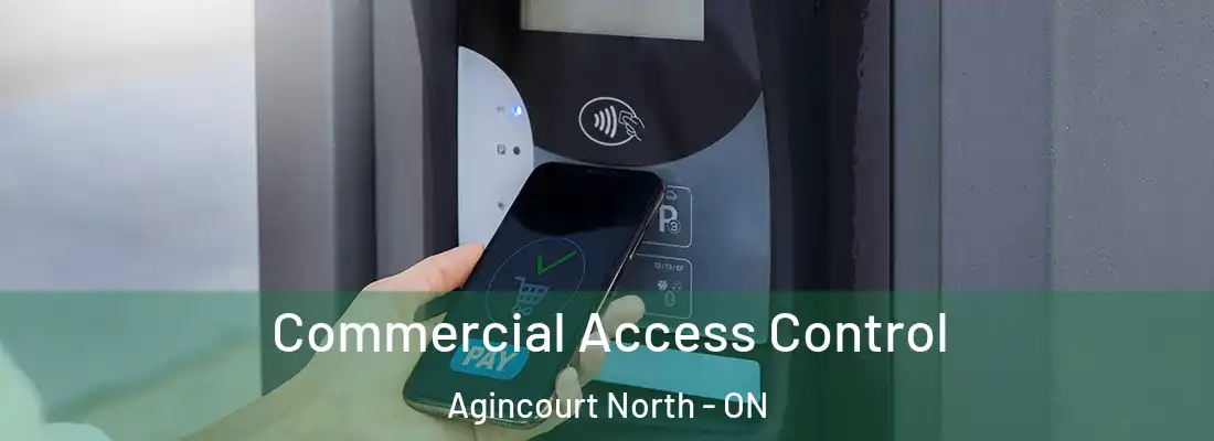  Commercial Access Control Agincourt North - ON