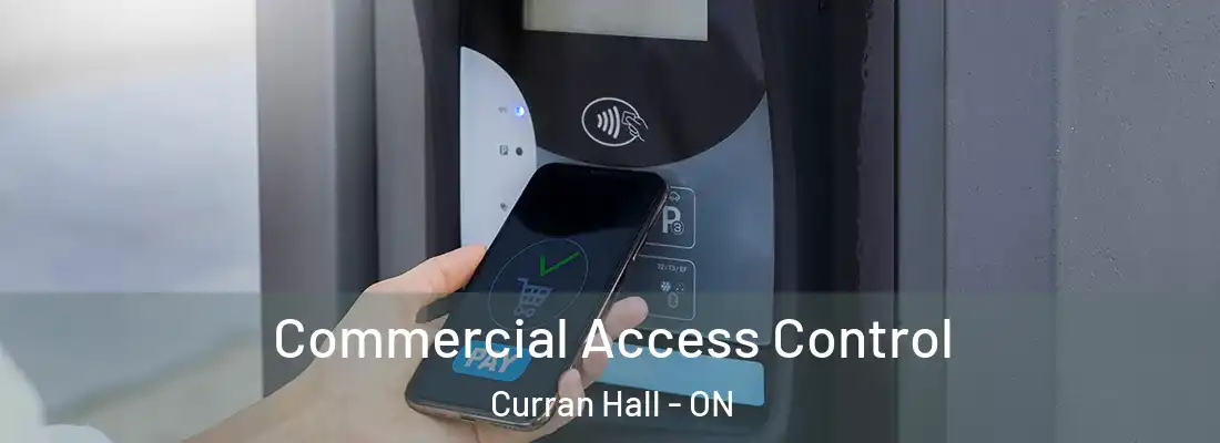  Commercial Access Control Curran Hall - ON