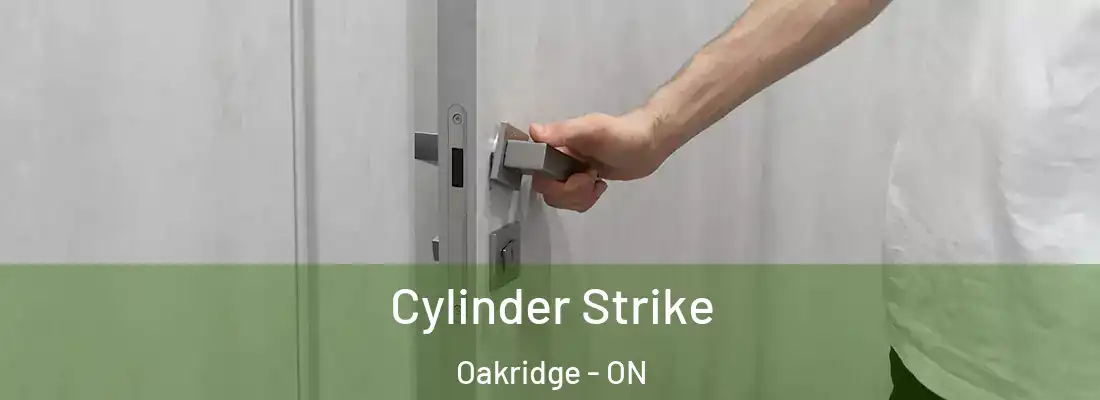  Cylinder Strike Oakridge - ON
