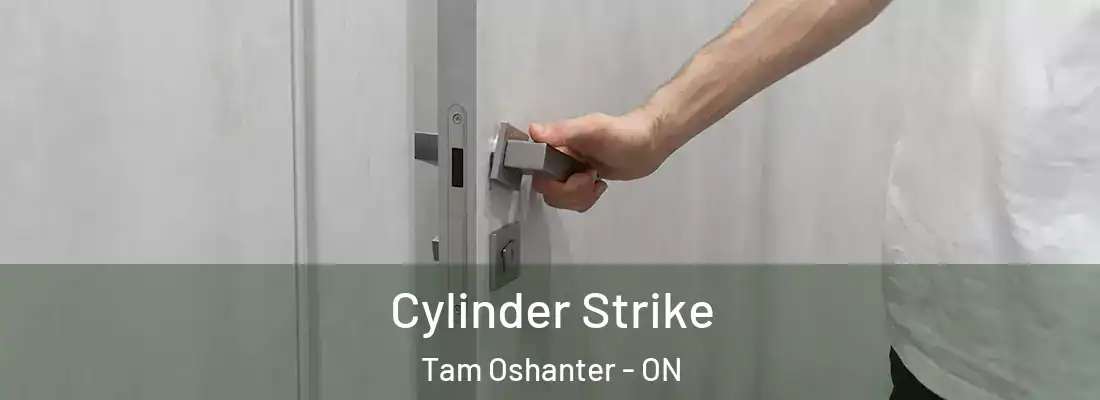  Cylinder Strike Tam Oshanter - ON