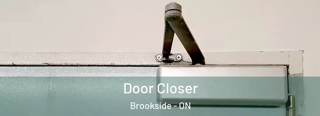  Door Closer Brookside - ON