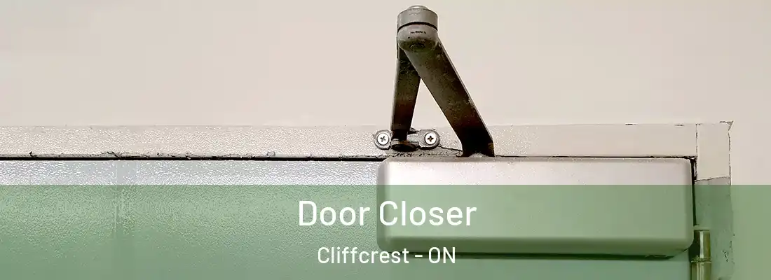  Door Closer Cliffcrest - ON