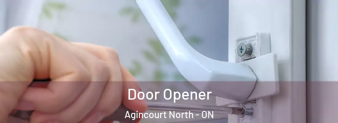  Door Opener Agincourt North - ON
