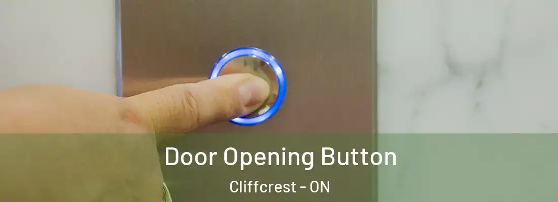  Door Opening Button Cliffcrest - ON