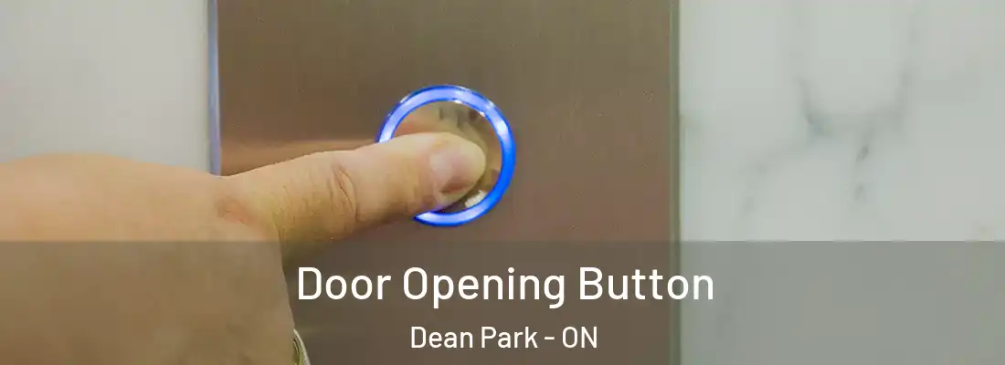  Door Opening Button Dean Park - ON